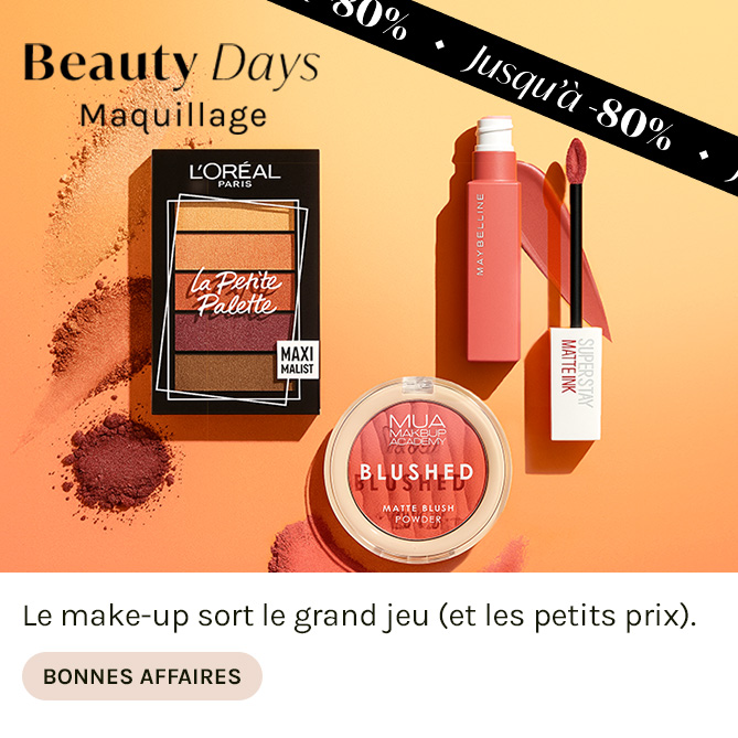 BEAUTY DAYS - MAQUILLAGE à super prix sur BEAUTÉ PRIVÉE