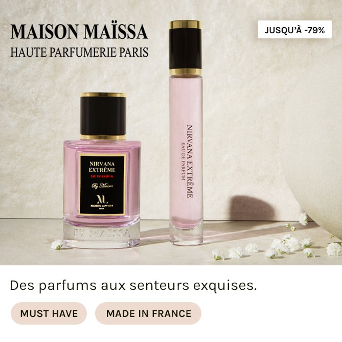 MAISON MAISSA à bas prix chez BEAUTÉ PRIVÉE