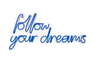 Néon mural fluorescent Follow Your Dreams - Bleu