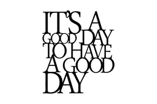 Decoração de parede Its A Good Day - Preto