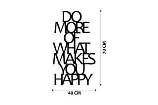 Décoration murale Do More Of What Makes You Happy - Noir