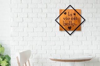 Décoration murale en bois La Vie Est Belle - 54 x 54 cm - Naturel et noir