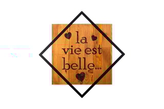 Décoration murale en bois La Vie Est Belle - 54 x 54 cm - Naturel et noir