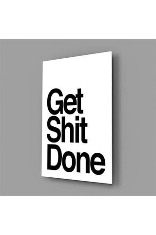 Tableau en verre trempé Get Shit 