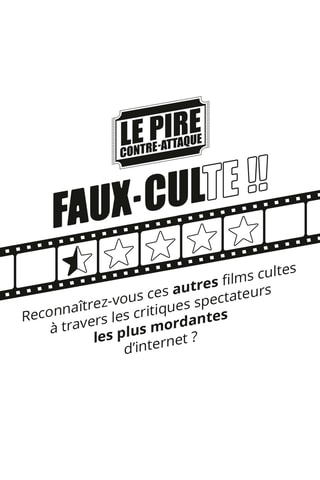 Faux culte Le pire contre-attaque - Dès 12 ans