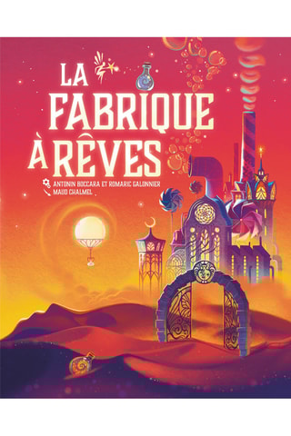 La fabrique à rêves - Dès 12 ans